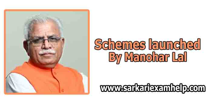 Schemes launched by Manohar Lal