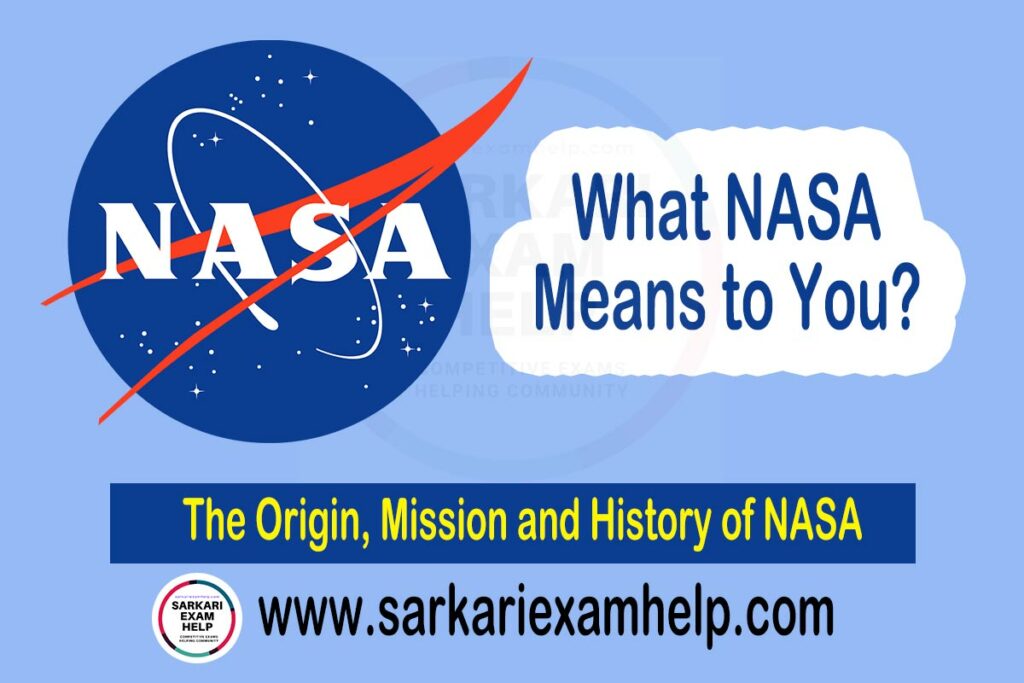 What NASA Means to You - The Origin, Mission and History of NASA