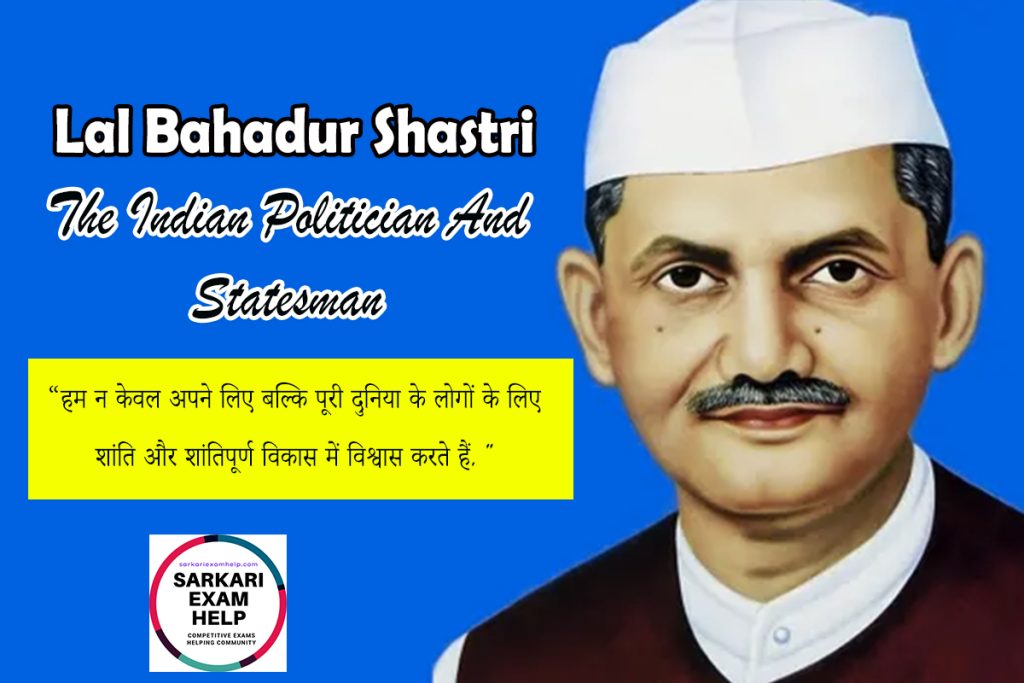 Lal Bahadur Shastri – The Indian Politician And Statesman