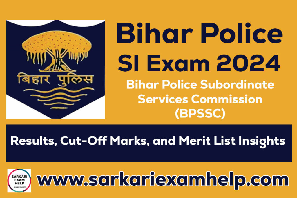 Bihar Police SI Exam 2024: Results, Cut-Off Marks, and Merit List