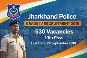 Jharkhand Police Grade IV Recruitment
